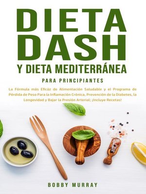 cover image of Dieta Dash y Dieta Mediterránea Para Principiantes